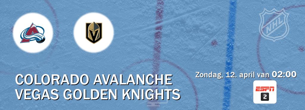 Wedstrijd tussen Colorado Avalanche en Vegas Golden Knights live op tv bij ESPN 2 (zondag, 12. april van  02:00).