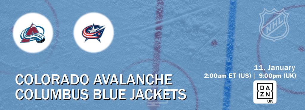 You can watch game live between Colorado Avalanche and Columbus Blue Jackets on DAZN UK(UK).