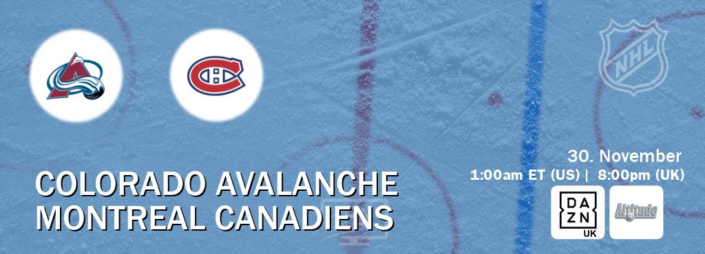 You can watch game live between Colorado Avalanche and Montreal Canadiens on DAZN UK(UK) and Altitude(US).