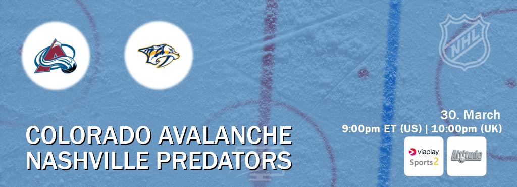 You can watch game live between Colorado Avalanche and Nashville Predators on Viaplay Sports 2(UK) and Altitude(US).