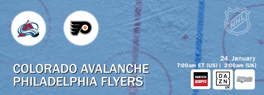 You can watch game live between Colorado Avalanche and Philadelphia Flyers on WatchESPN(AU), DAZN UK(UK), Altitude(US).