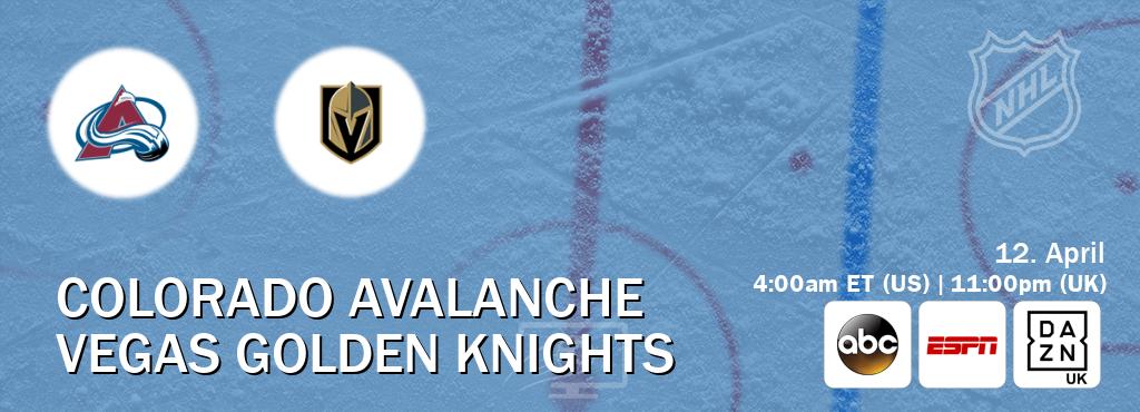 You can watch game live between Colorado Avalanche and Vegas Golden Knights on ABC(US), ESPN(AU), DAZN UK(UK).
