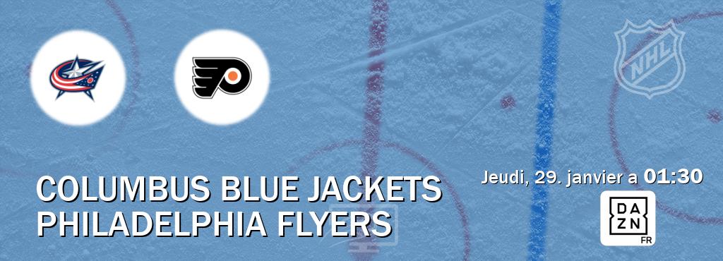 Match entre Columbus Blue Jackets et Philadelphia Flyers en direct à la DAZN (jeudi, 29. janvier a  01:30).