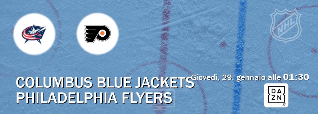 Il match Columbus Blue Jackets - Philadelphia Flyers sarà trasmesso in diretta TV su DAZN Italia (ore 01:30)