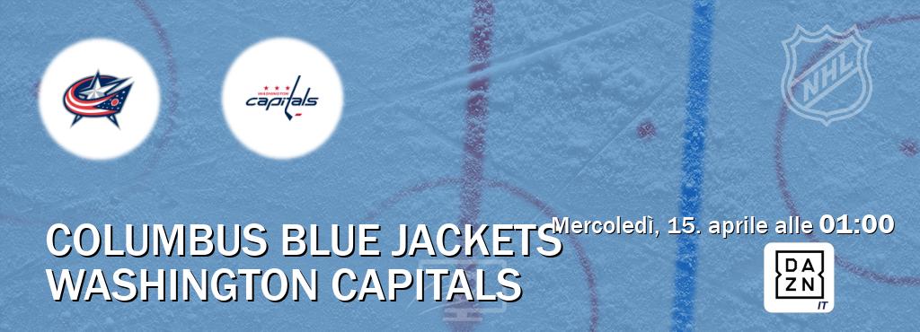 Il match Columbus Blue Jackets - Washington Capitals sarà trasmesso in diretta TV su DAZN Italia (ore 01:00) Il match Columbus Blue Jackets - Washington Capitals sarà trasmesso in diretta TV su DAZN Italia (ore 01:00)