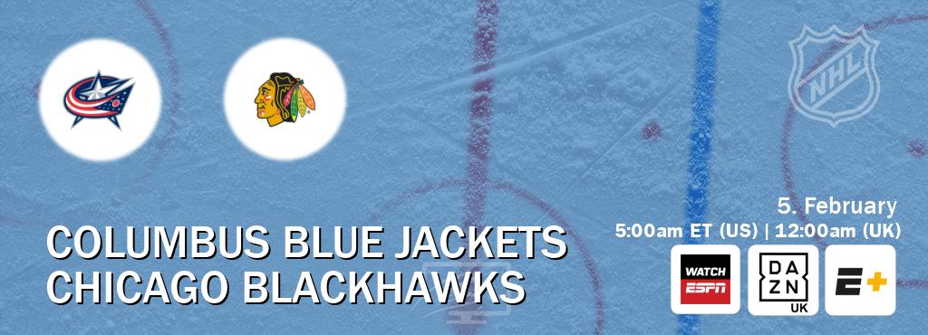 You can watch game live between Columbus Blue Jackets and Chicago Blackhawks on WatchESPN(AU), DAZN UK(UK), ESPN+(US).