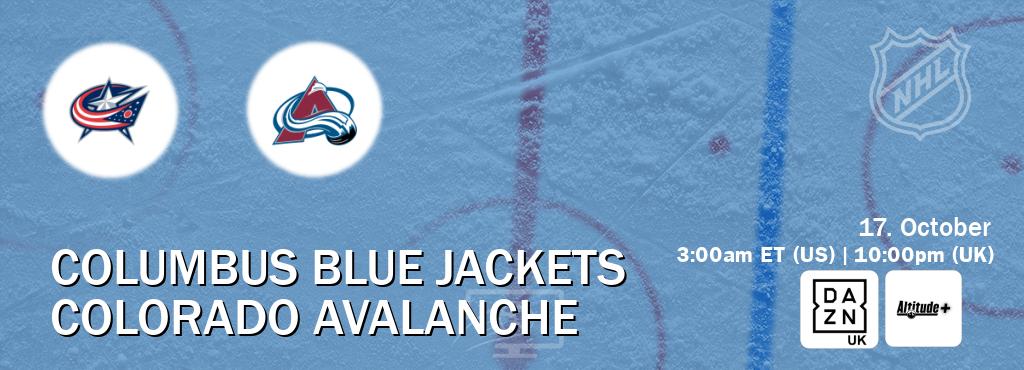 You can watch game live between Columbus Blue Jackets and Colorado Avalanche on DAZN UK(UK) and Altitude+(US). You can watch game live between Columbus Blue Jackets and Colorado Avalanche on DAZN UK(UK) and Altitude+(US).