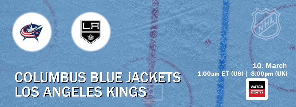 You can watch game live between Columbus Blue Jackets and Los Angeles Kings on WatchESPN(AU).