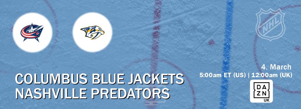 You can watch game live between Columbus Blue Jackets and Nashville Predators on DAZN UK(UK).