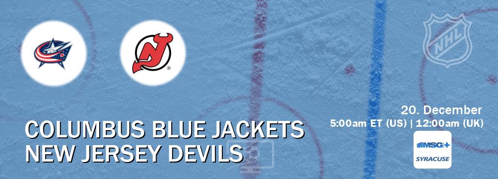 You can watch game live between Columbus Blue Jackets and New Jersey Devils on MSG Plus Syracuse(US).