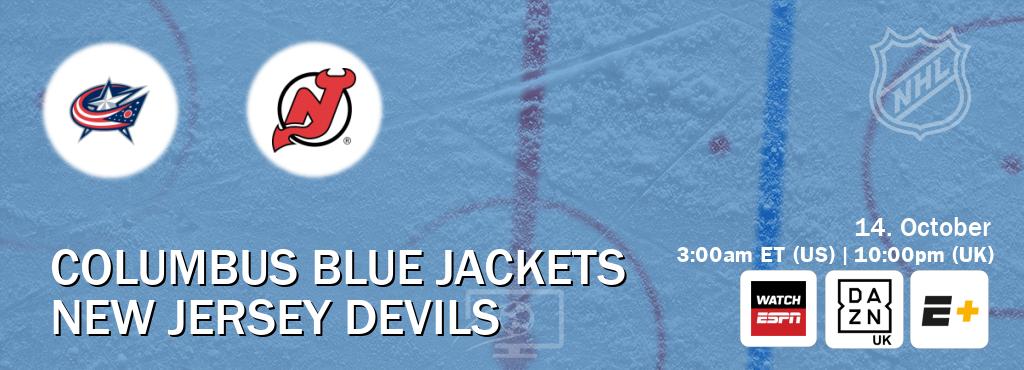 You can watch game live between Columbus Blue Jackets and New Jersey Devils on WatchESPN(AU), DAZN UK(UK), ESPN+(US). You can watch game live between Columbus Blue Jackets and New Jersey Devils on WatchESPN(AU), DAZN UK(UK), ESPN+(US).