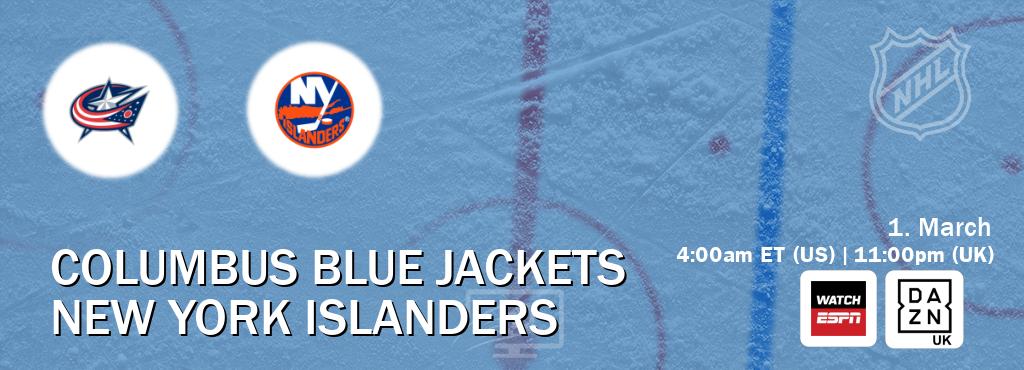 You can watch game live between Columbus Blue Jackets and New York Islanders on WatchESPN(AU) and DAZN UK(UK).