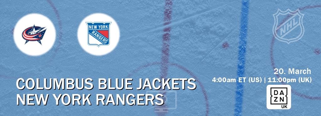 You can watch game live between Columbus Blue Jackets and New York Rangers on DAZN UK(UK).