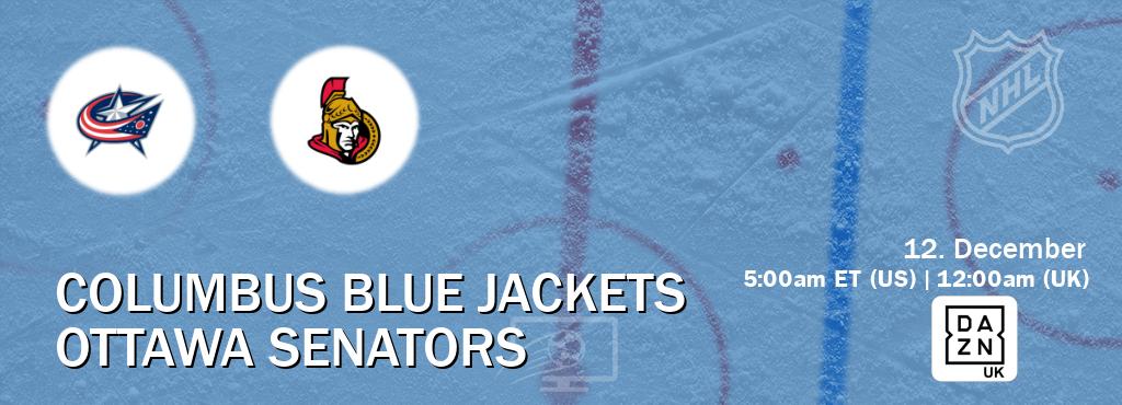 You can watch game live between Columbus Blue Jackets and Ottawa Senators on DAZN UK(UK).