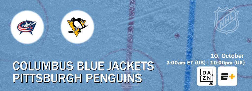 You can watch game live between Columbus Blue Jackets and Pittsburgh Penguins on DAZN UK(UK) and ESPN+(US). You can watch game live between Columbus Blue Jackets and Pittsburgh Penguins on DAZN UK(UK) and ESPN+(US).