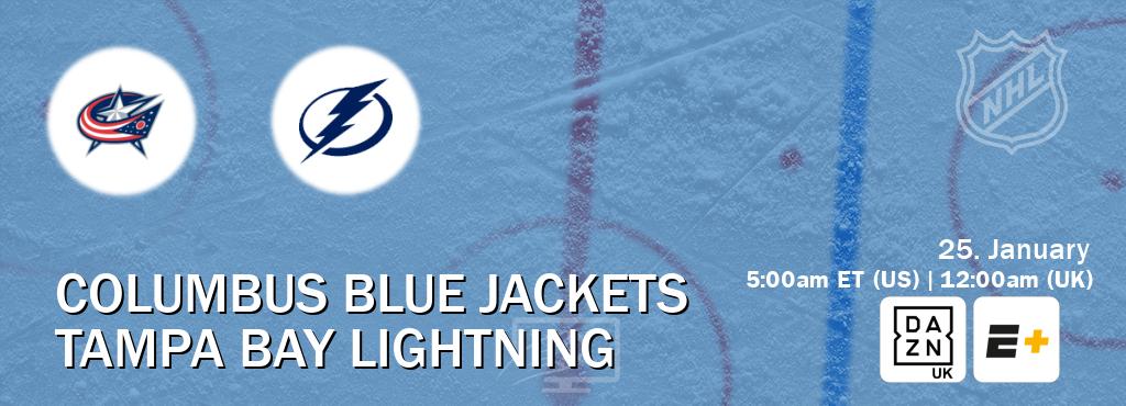 You can watch game live between Columbus Blue Jackets and Tampa Bay Lightning on DAZN UK(UK) and ESPN+(US).