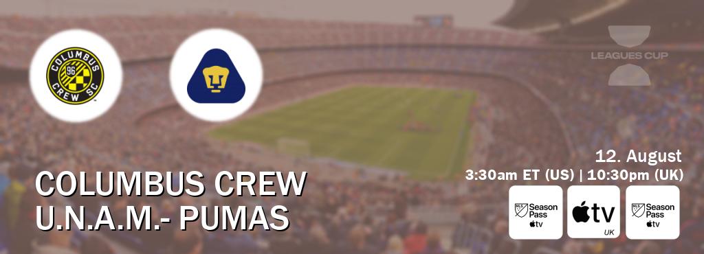 You can watch game live between Columbus Crew and U.N.A.M.- Pumas on MLS Season Pass, Apple TV(UK), MLS Season Pass(US).