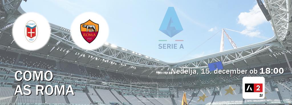 Prenos tekme med Como in AS Roma v živo na Arena Sport 2 (nedelja, 15. december ob  18:00 uri).