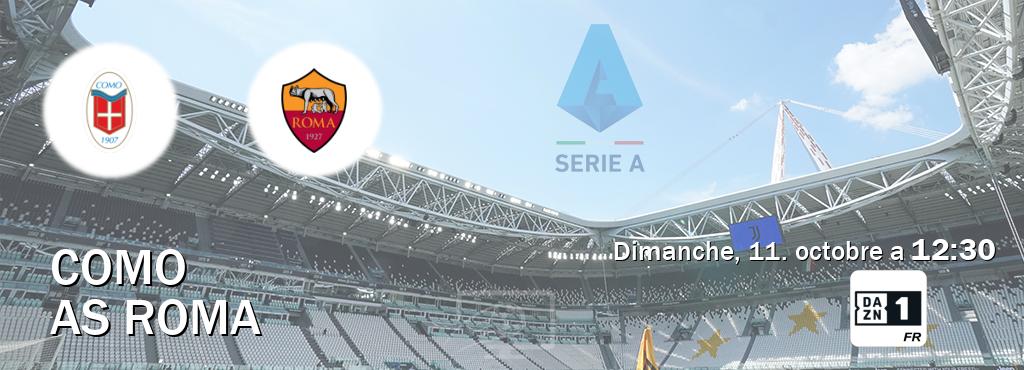Match entre Como et AS Roma en direct à la DAZN 1 (dimanche, 11. octobre a  12:30).