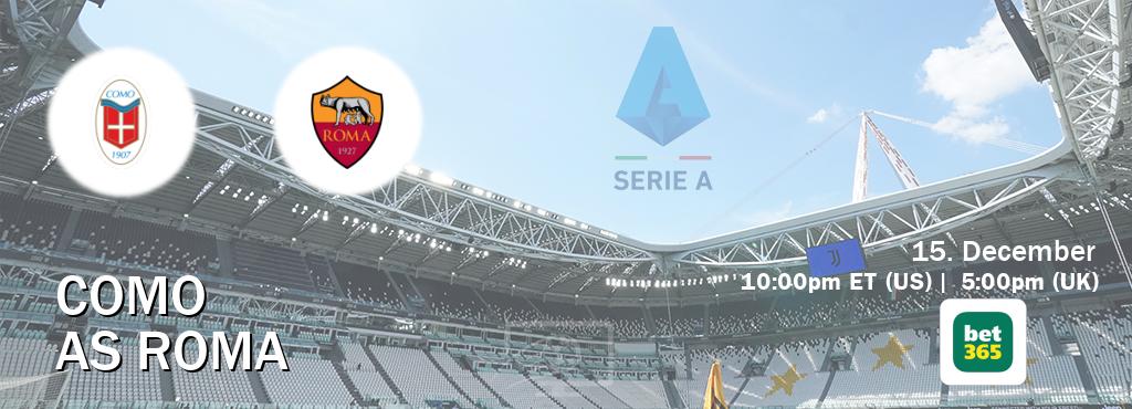 You can watch game live between Como and AS Roma on bet365(UK).