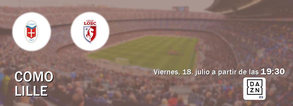 El partido entre Como y Lille será retransmitido por DAZN España (viernes, 18. julio a partir de las  19:30).