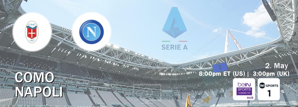 You can watch game live between Como and Napoli on beIN Sports Connect(AU) and TNT Sports 1(UK).