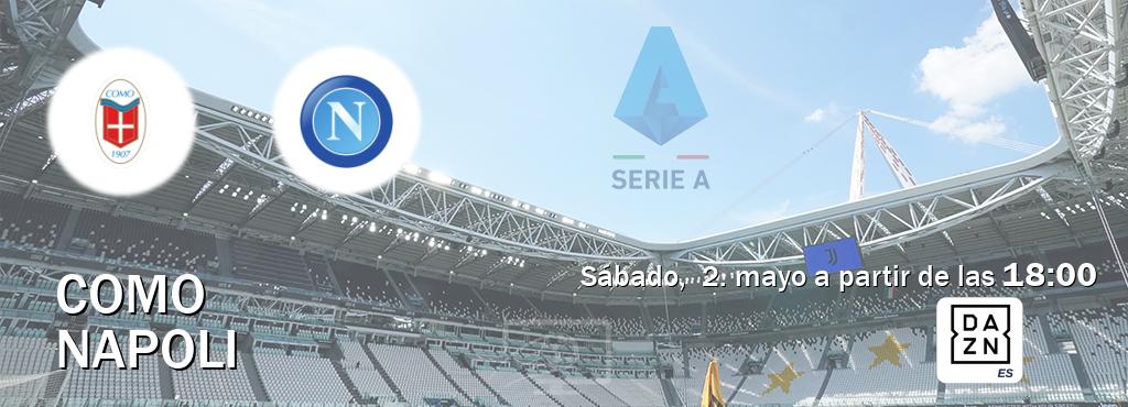 El partido entre Como y Napoli será retransmitido por DAZN España (sábado,  2. mayo a partir de las  18:00).
