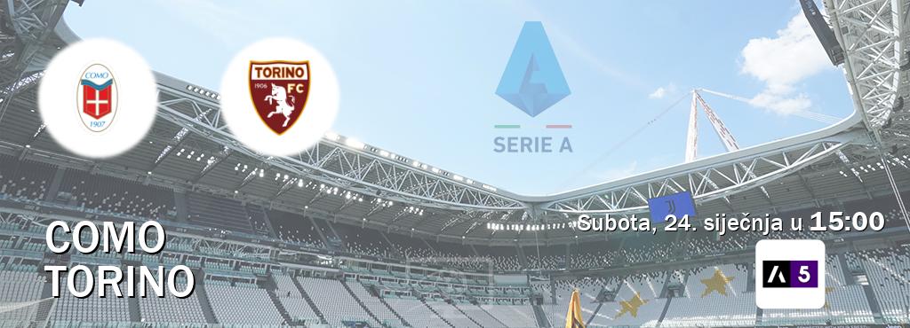 Izravni prijenos utakmice Como i Torino pratite uživo na Arena Sport 5 (subota, 24. siječnja u  15:00).