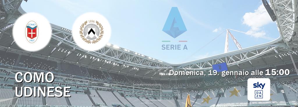 Il match Como - Udinese sarà trasmesso in diretta TV su Sky Sport Bar (ore 15:00)