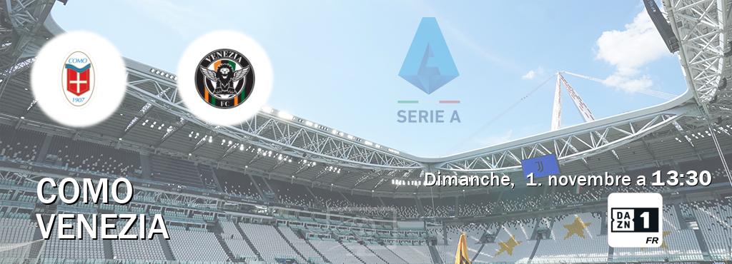 Match entre Como et Venezia en direct à la DAZN 1 (dimanche,  1. novembre a  13:30).