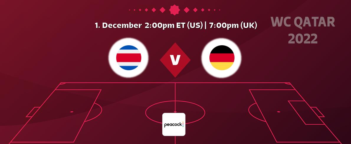 You can watch game live between Costa Rica and Germany on Peacock.