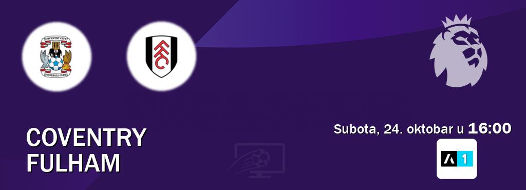 Izravni prijenos utakmice Coventry i Fulham pratite uživo na Arena Sport 1 (subota, 24. oktobar u  16:00).