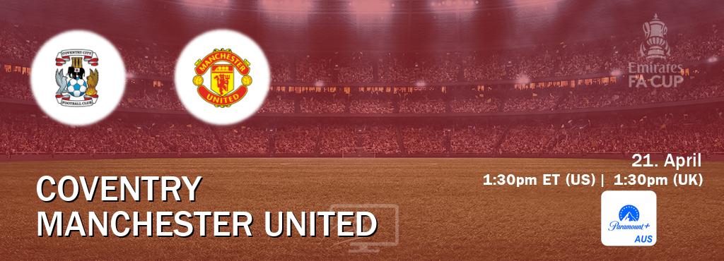 You can watch game live between Coventry and Manchester United on Paramount+ Australia(AU).
