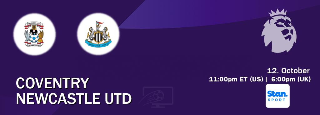 You can watch game live between Coventry and Newcastle Utd on Stan Sport(AU). You can watch game live between Coventry and Newcastle Utd on Stan Sport(AU).