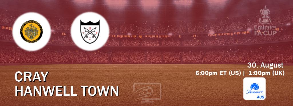 You can watch game live between Cray and Hanwell Town on Paramount+ Australia(AU).
