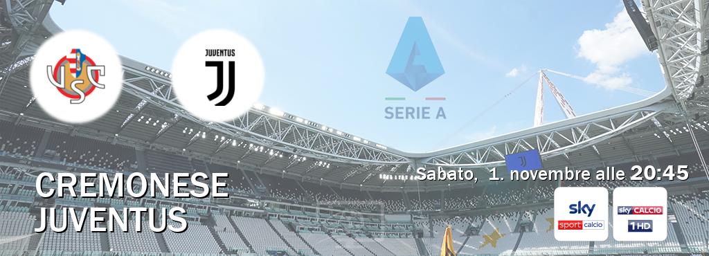 Il match Cremonese - Juventus sarà trasmesso in diretta TV su Sky Sport Calcio e Sky Sport 251 (ore 20:45) Il match Cremonese - Juventus sarà trasmesso in diretta TV su Sky Sport Calcio e Sky Sport 251 (ore 20:45)