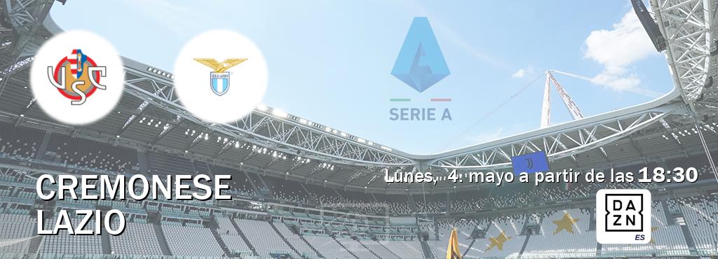 El partido entre Cremonese y Lazio será retransmitido por DAZN España (lunes,  4. mayo a partir de las  18:30).