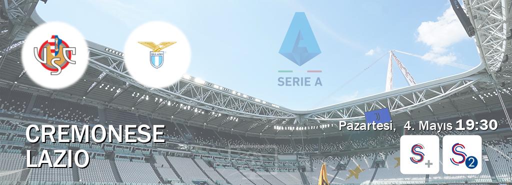 Karşılaşma Cremonese - Lazio S Sport + ve S Sport 2'den canlı yayınlanacak (Pazartesi,  4. Mayıs  19:30).
