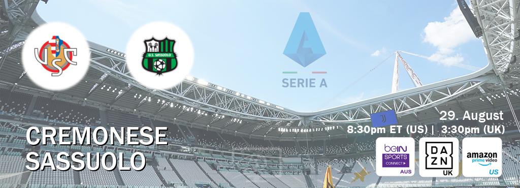 You can watch game live between Cremonese and Sassuolo on beIN Sports Connect(AU), DAZN UK(UK), Amazon Prime US(US). You can watch game live between Cremonese and Sassuolo on beIN Sports Connect(AU), DAZN UK(UK), Amazon Prime US(US).