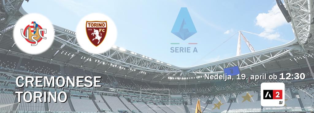 Dvoboj Cremonese in Torino s prenosom tekme v živo na Arena Sport 2.