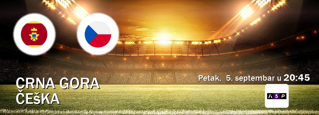 Izravni prijenos utakmice Crna gora i Češka pratite uživo na Arena Premium 5 (petak, 5. septembar u 20:45). Izravni prijenos utakmice Crna gora i Češka pratite uživo na Arena Premium 5 (petak, 5. septembar u 20:45).