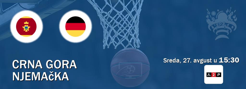 Izravni prijenos utakmice Crna gora i Njemačka pratite uživo na Arena Premium 2 (sreda, 27. avgust u 15:30). Izravni prijenos utakmice Crna gora i Njemačka pratite uživo na Arena Premium 2 (sreda, 27. avgust u 15:30).