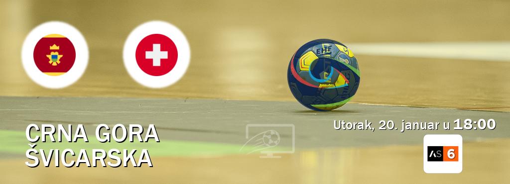 Izravni prijenos utakmice Crna gora i Švicarska pratite uživo na Arena Sport 6 (utorak, 20. januar u  18:00).