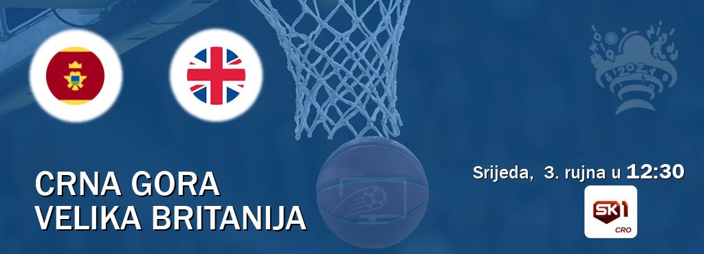 Izravni prijenos utakmice Crna gora i Velika Britanija pratite uživo na Sportklub 1 (srijeda, 3. rujna u 12:30). Izravni prijenos utakmice Crna gora i Velika Britanija pratite uživo na Sportklub 1 (srijeda, 3. rujna u 12:30).