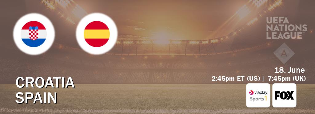 You can watch game live between Croatia and Spain on Viaplay Sports 1(UK) and FOX(US).