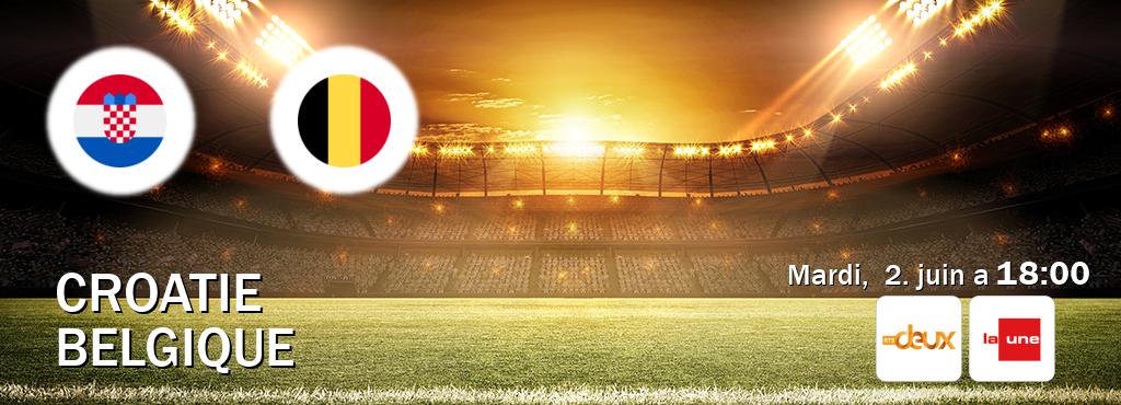 Match entre Croatie et Belgique en direct à la RTS 2 et La Une (mardi,  2. juin a  18:00).