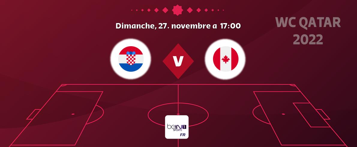 Match entre Croatie et Canada en direct à la beIN Sports 1 (dimanche, 27. novembre a  17:00).