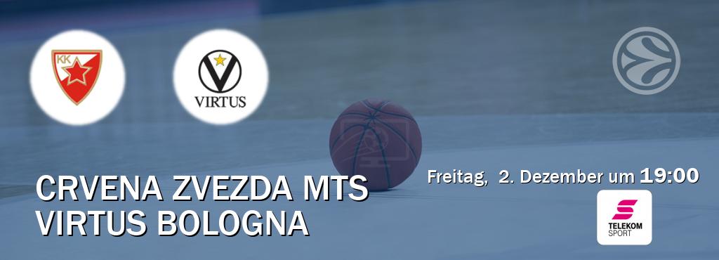 Das Spiel zwischen Crvena zvezda mts und Virtus Bologna wird am Freitag,  2. Dezember um  19:00, live vom Magenta Sport übertragen.
