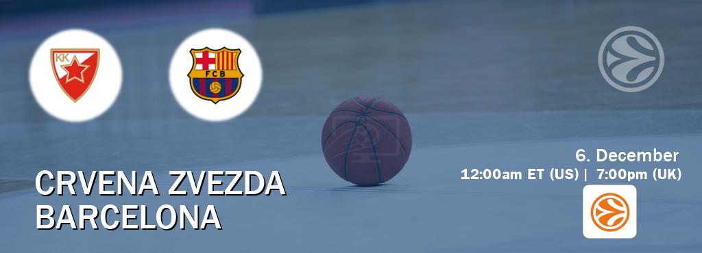 You can watch game live between Crvena zvezda and Barcelona on EuroLeague TV.