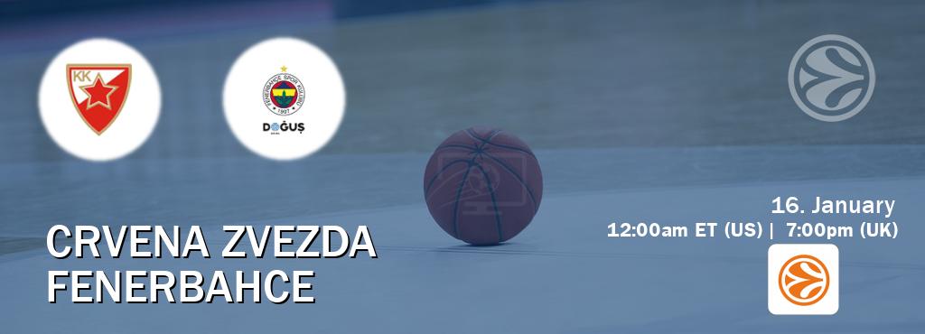 You can watch game live between Crvena zvezda and Fenerbahce on EuroLeague TV.